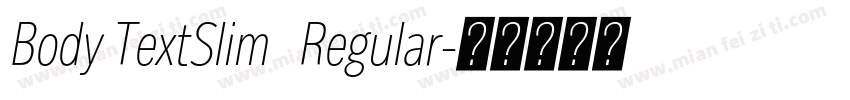 Body TextSlim   Regular字体转换